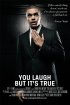 Постер «You Laugh But It's True»