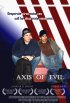 Постер «Axis of Evil»