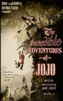 «The Incredible Adventure of Jojo (And His Annoying Little Sister Avila)»