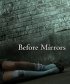Постер «Before Mirrors»