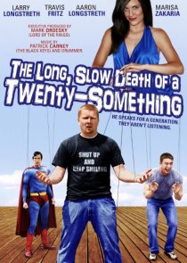 «The Long, Slow Death of a Twenty-Something»