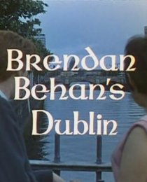 «Brendan Behan's Dublin»