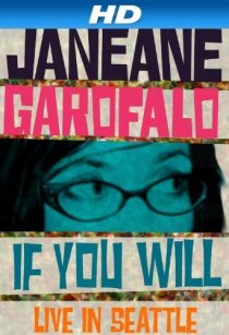 «Janeane Garofalo: If You Will - Live in Seattle»