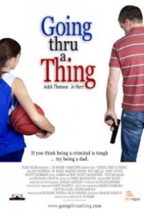 «Going Thru a Thing»