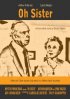 Постер «Oh Sister»