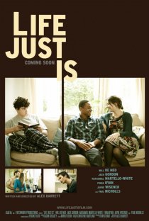 «Life Just Is»