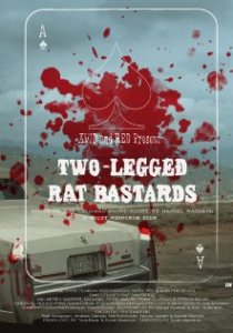 «Two-Legged Rat Bastards»