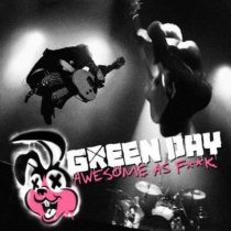 «Green Day: Awesome as F**K»