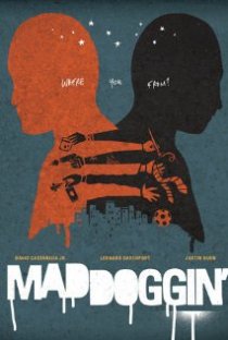 «Maddoggin'»
