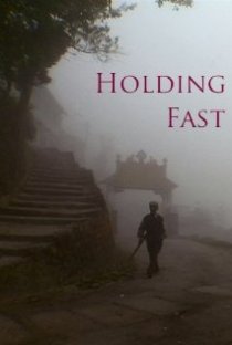 «Holding Fast»