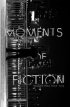 Постер «Moments of Fiction»
