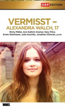 «Vermisst - Alexandra Walch, 17»