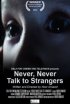 Постер «Never, Never Talk to Strangers»