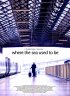 Постер «Where the Sea Used to Be»