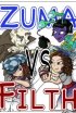 Постер «Zuma Vs. Filth»