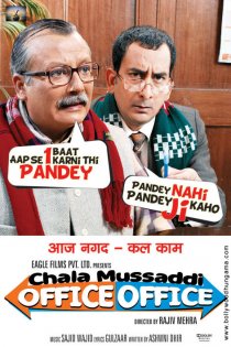 «Chala Mussaddi - Office Office»