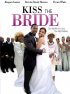 Постер «Kiss the Bride»