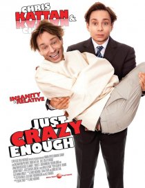 «Just Crazy Enough»