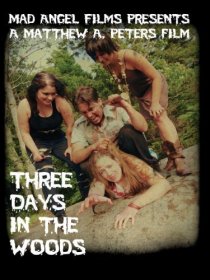 «Three Days in the Woods»