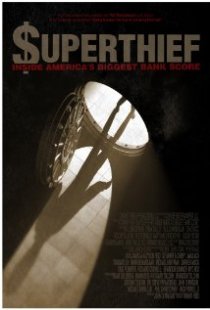 «Superthief: Inside America's Biggest Bank Score»
