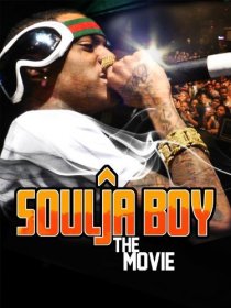 «Soulja Boy: The Movie»