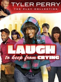 «Laugh to Keep from Crying»