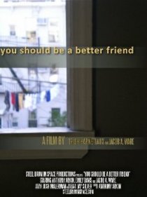 «You Should Be a Better Friend»