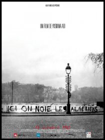 «Ici on noie les Algériens: 17 Octobre 1961»