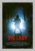Постер «Pig Lady»