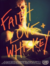 «Faith, Love + Whiskey»