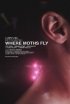 Постер «Where Moths Fly»