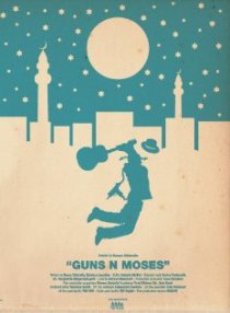 «Guns 'n' Moses»