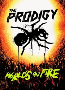 «The Prodigy: World's on Fire»