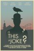 Постер «Is This a Joke?»