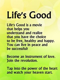 «Life's Good»