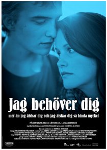 «Jag behöver dig mer än jag älskar dig och jag älskar dig så himla mycket»