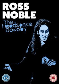 «Ross Noble: The Headspace Cowboy»
