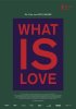 Постер «What Is Love»