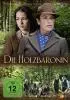 Постер «Die Holzbaronin»