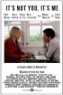 Постер «It's Not You, It's Me»