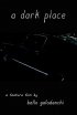 Постер «A Dark Place»