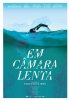 Постер «Em Câmara Lenta»