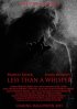 Постер «Less Than a Whisper»