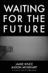 Постер «Waiting for the Future»