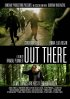 Постер «Out There»