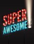 Постер «Super Awesome!»