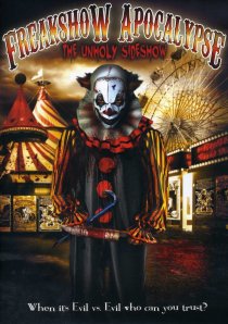 «Freakshow Apocalypse: The Unholy Sideshow»