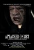 Постер «Attacked on Set»
