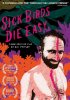 Постер «Sick Birds Die Easy»