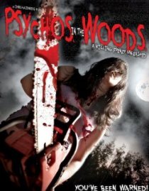 «Psychos in the Woods»